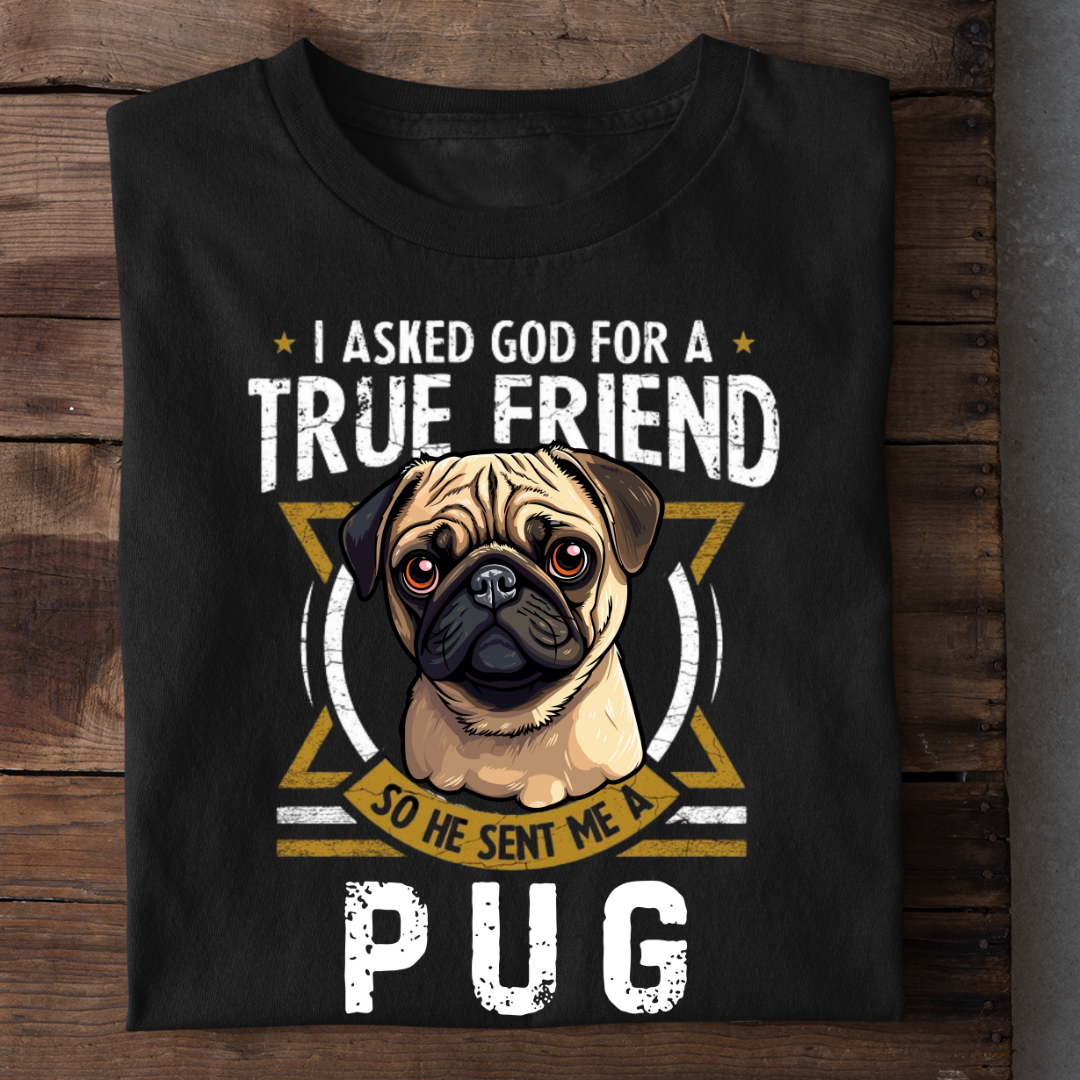 TRUE FRIEND PUG