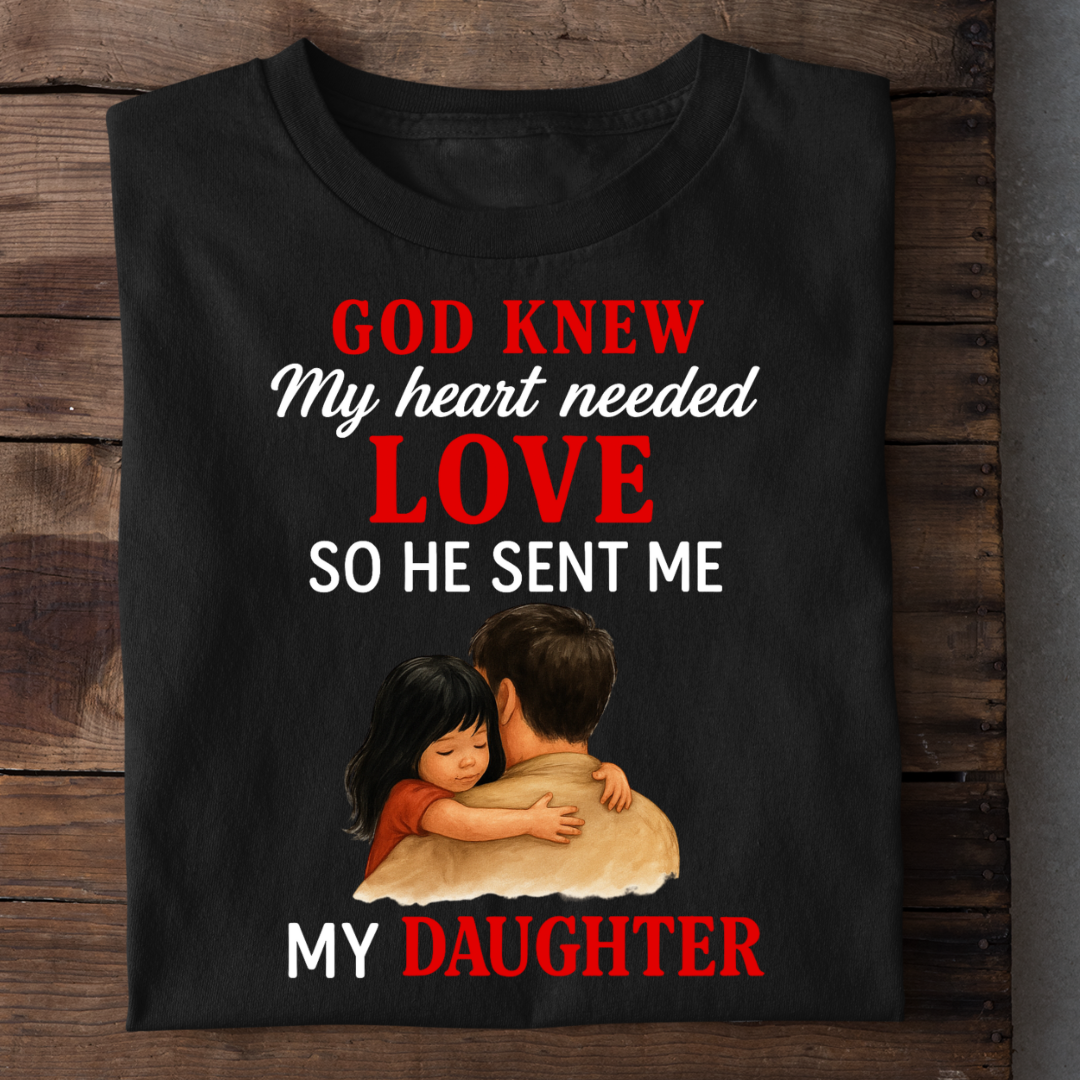 NEEDED LOVE OF DAUGHTER
