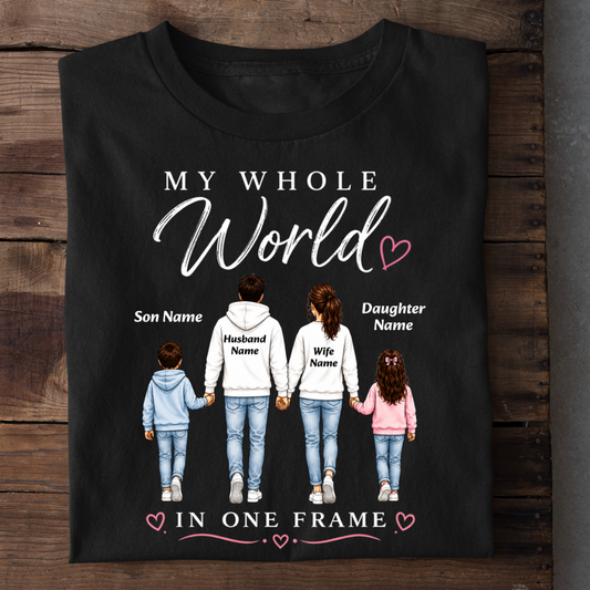 WHOLE WORLD MY SON AND DAUGHTER CUSTOMIZED TEE