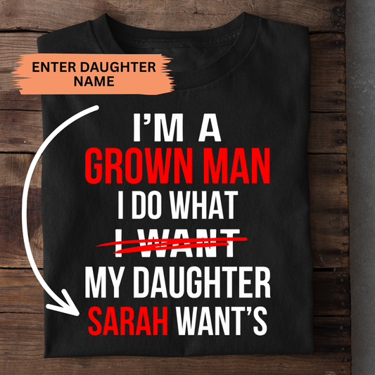 MY DAUGHTER WANTS CUSTOMIZED TEE