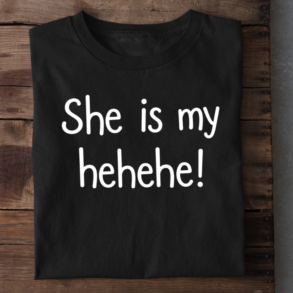 SHE IS MY HEHEHE
