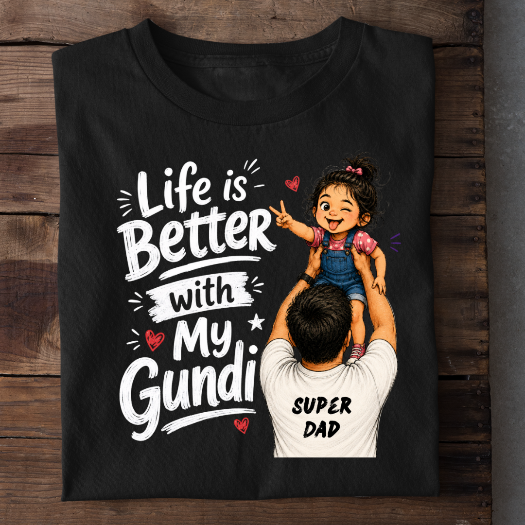 LIFE IS BETTER WITH MY GUNDI