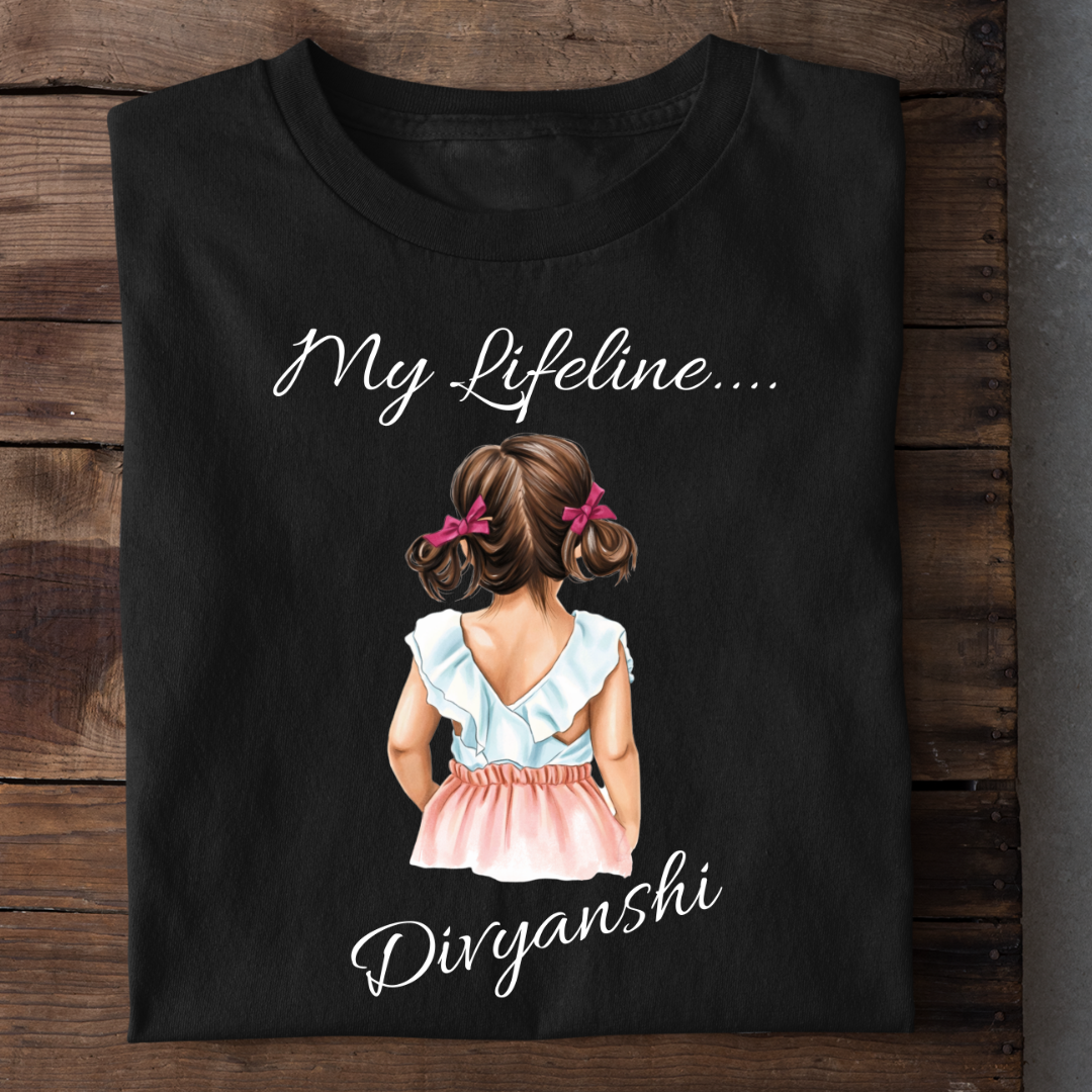MY DAUGHTER MY LIFELINE CUSTOMIZED TEE