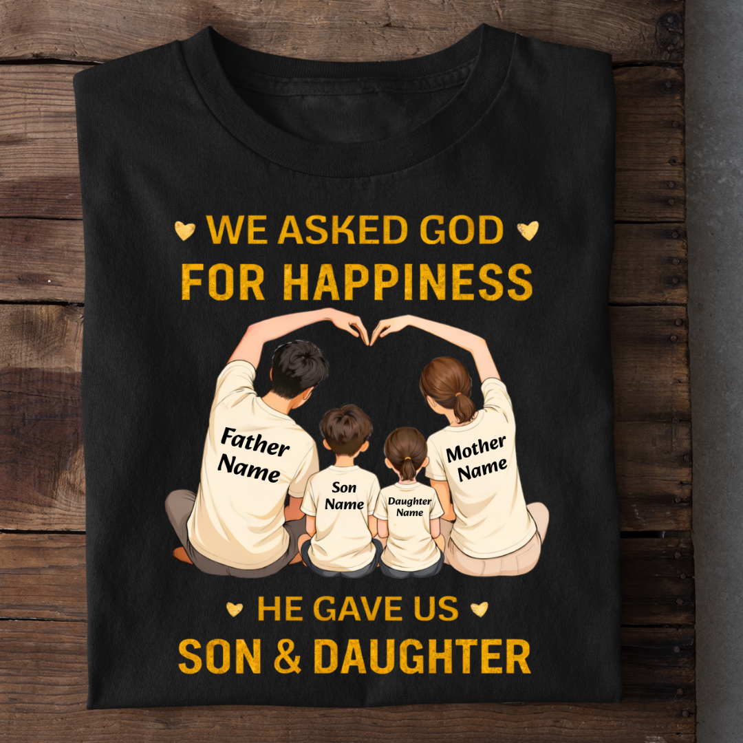 OUR HAPPINESS OUR SON & DAUGHTER CUSTOMIZED TEE