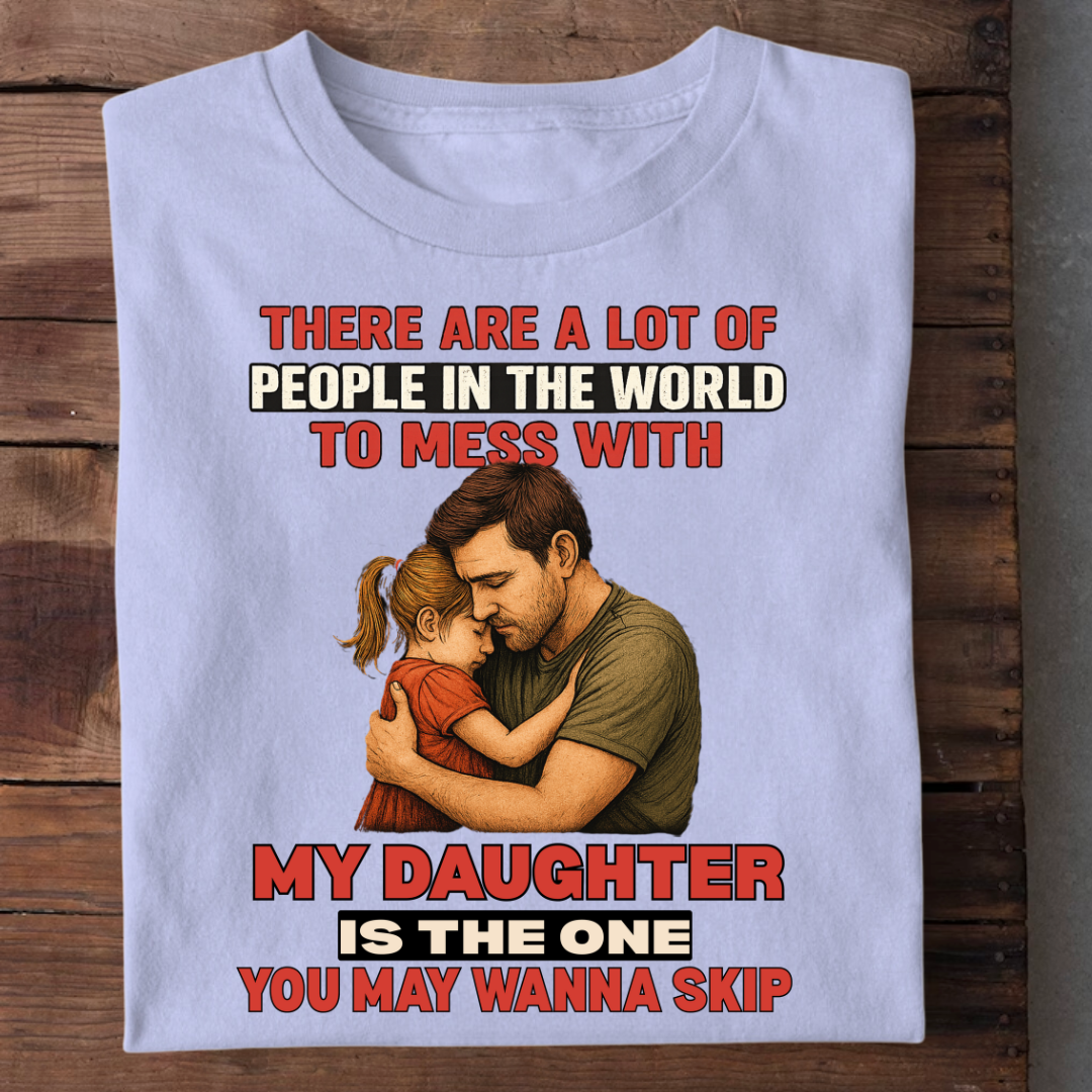 MY DAUGHTER YOU WANNA SKIP