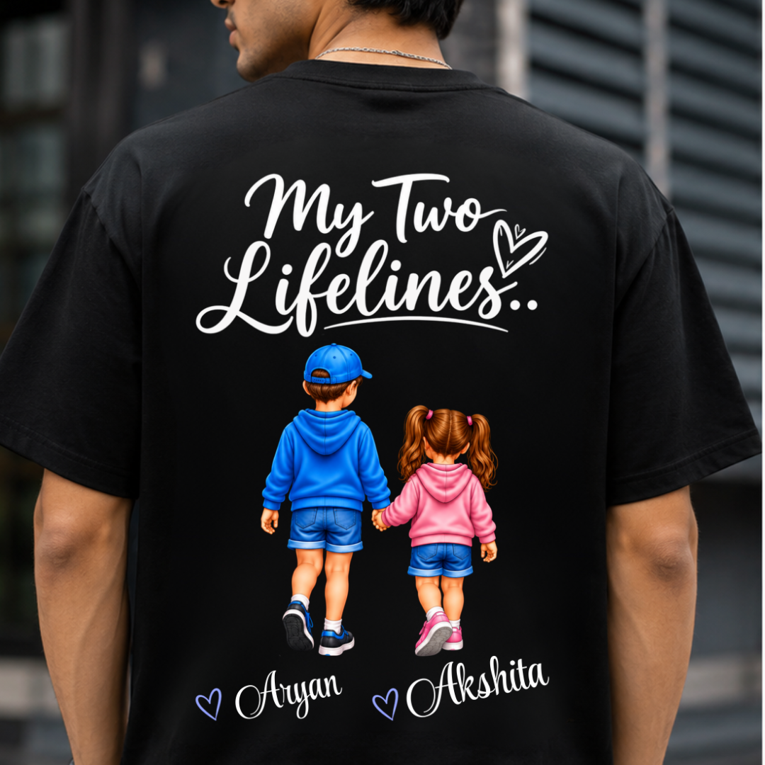 MY LIFELINES MY SON DAUGHTER BACK PRINT CUSTOMIZED TEE