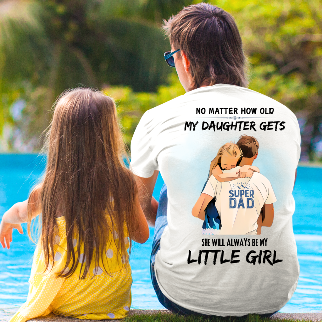 ALWAYS MY LITTLE GIRL - BACK PRINT