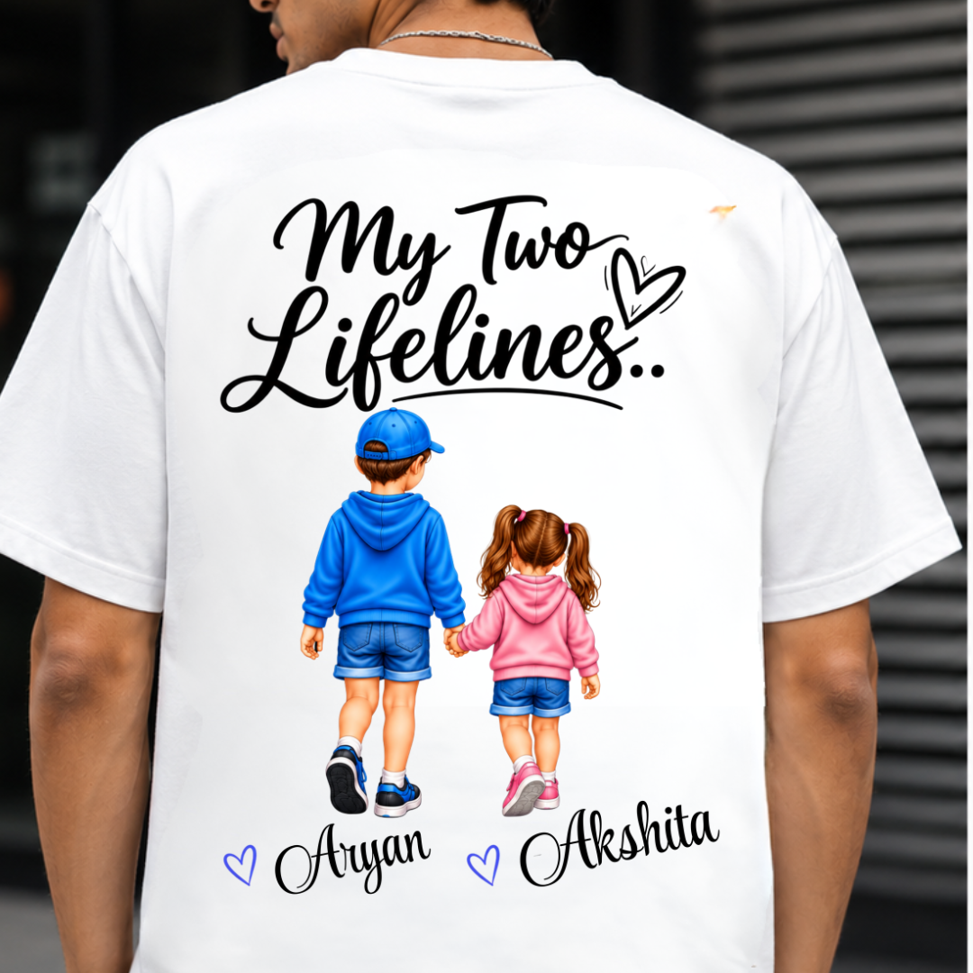 MY LIFELINES MY SON DAUGHTER BACK PRINT CUSTOMIZED TEE