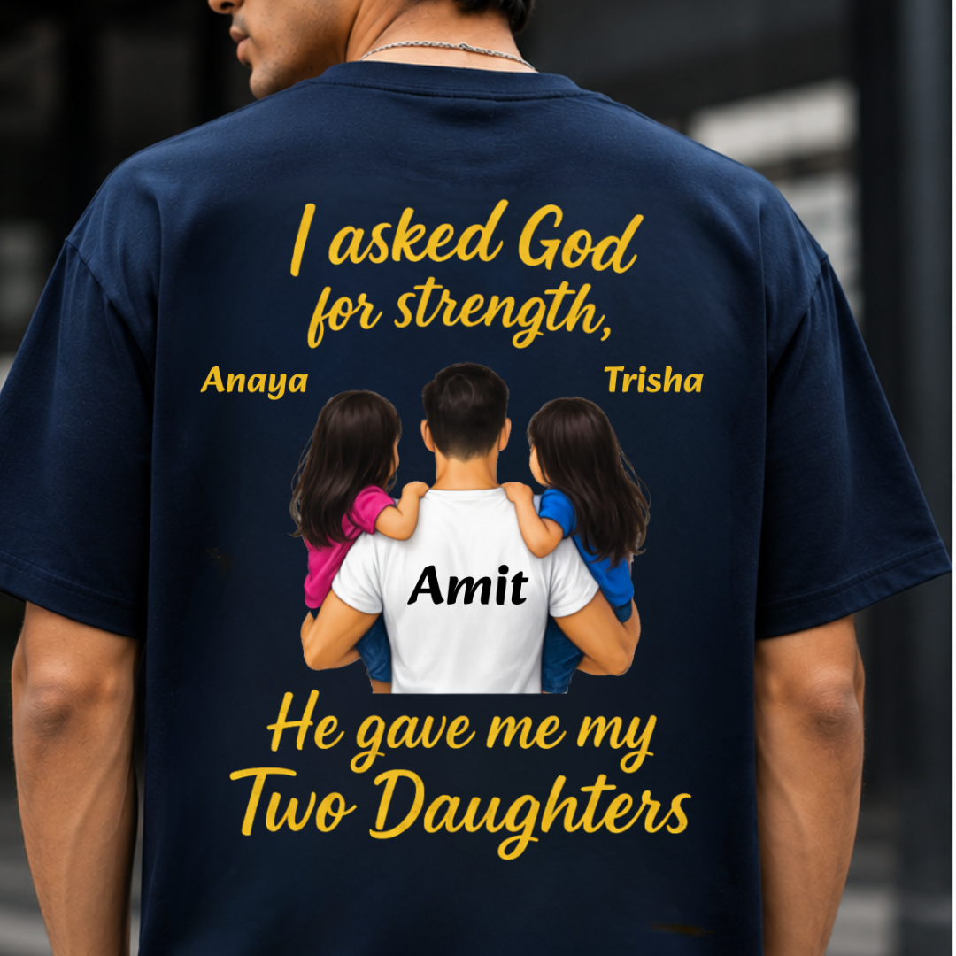 MY DAUGHTERS MY STRENGTH BACK PRINT CUSTOMIZED TEE