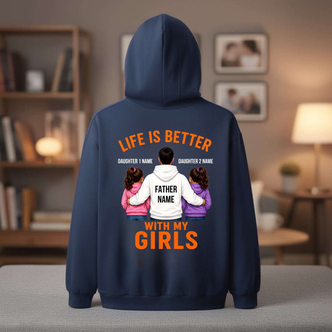 LIFE WITH GIRLS CUSTOMIZED BACK PRINT HOODIE