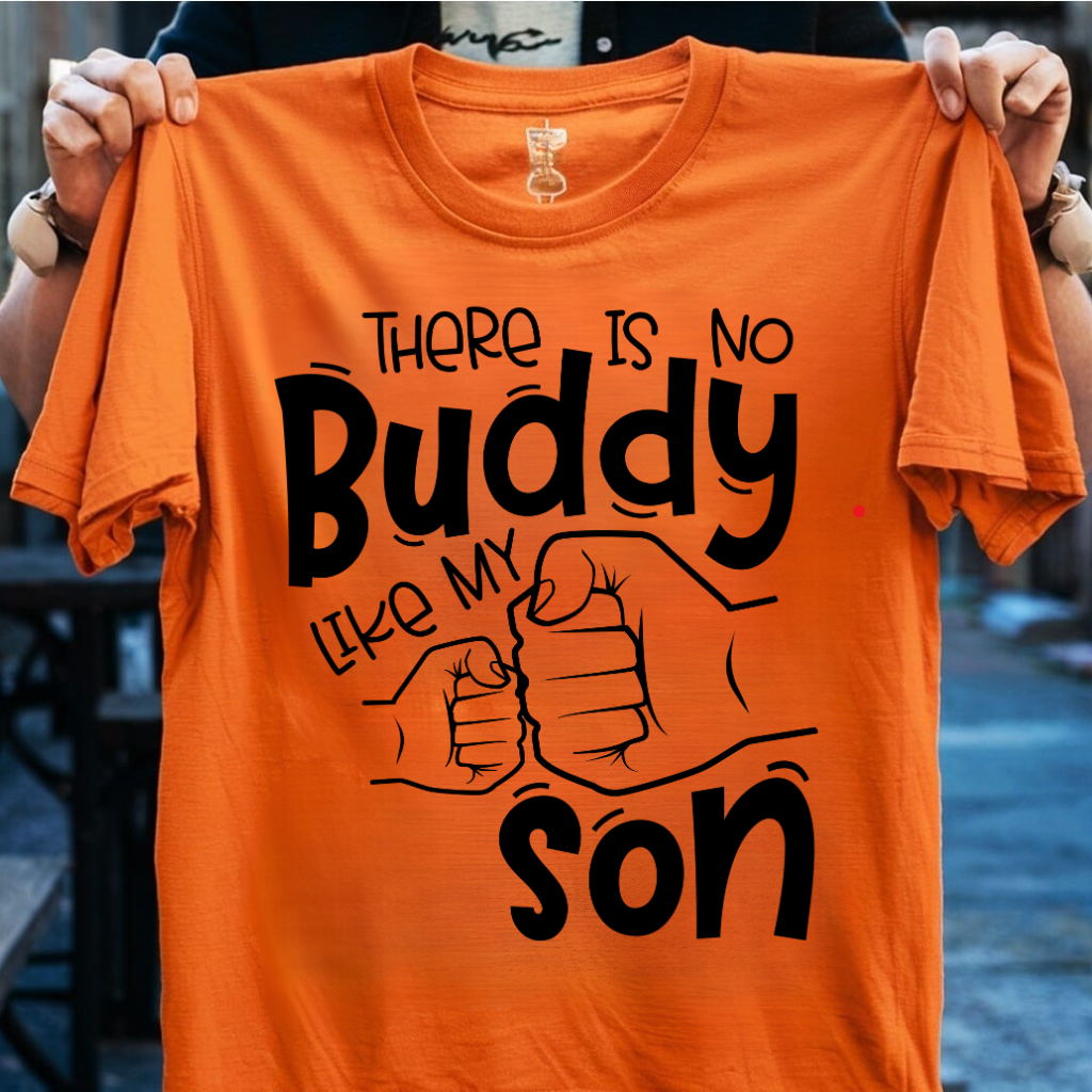 NO BUDDY LIKE MY SON MEN'S SHIRT