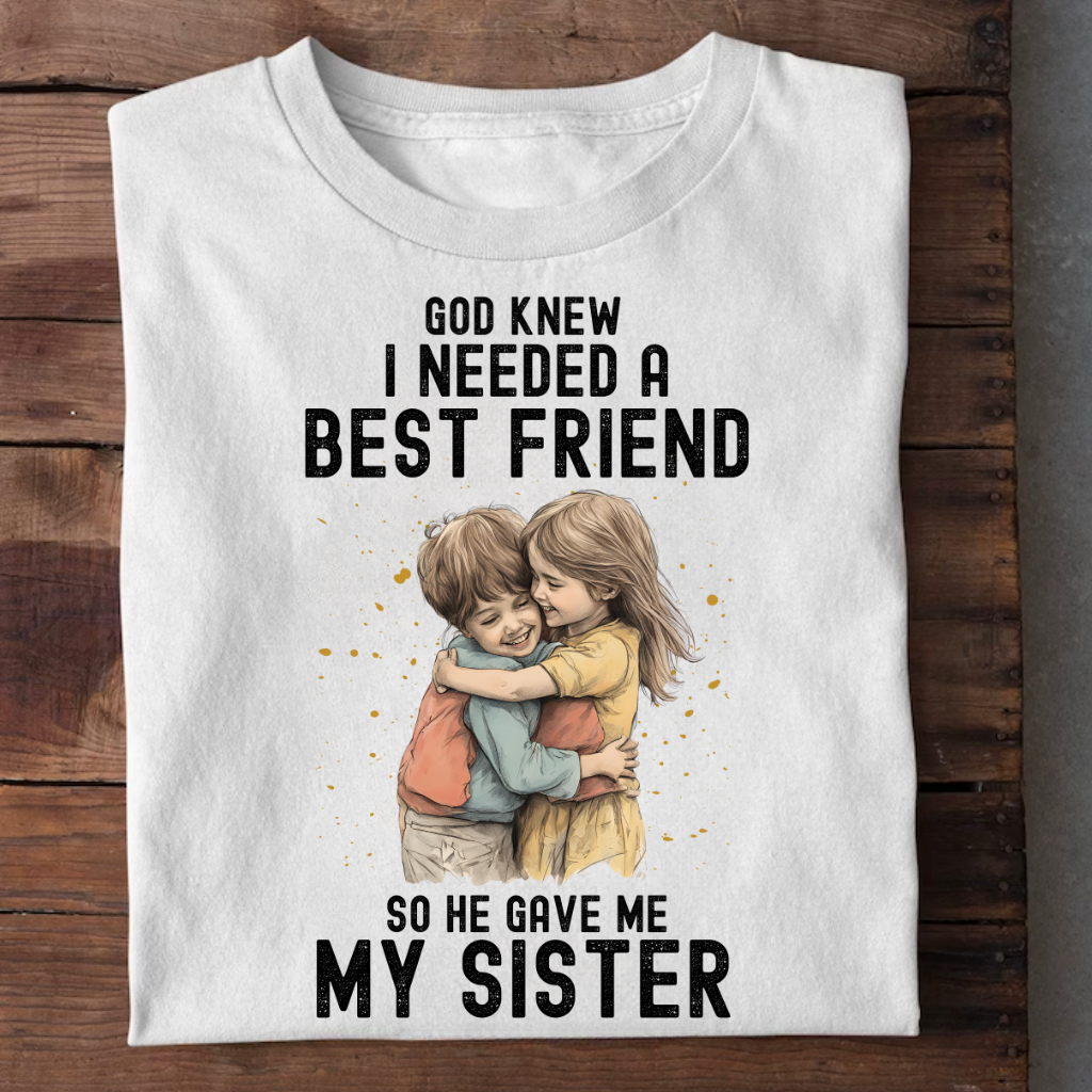 HE GAVE MY SISTER