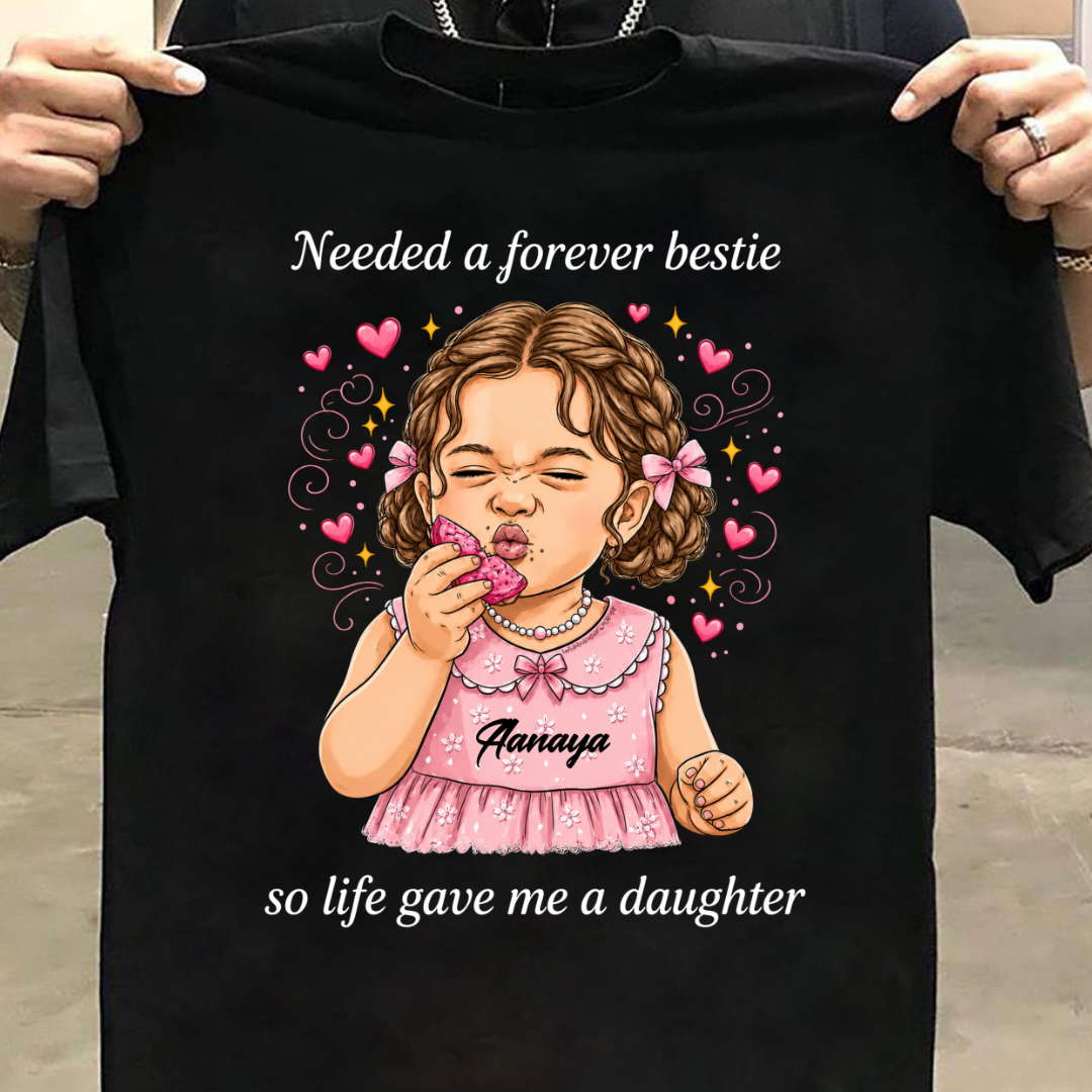 MY DAUGHTER FOREVER BESTIE CUSTOMIZED TEE
