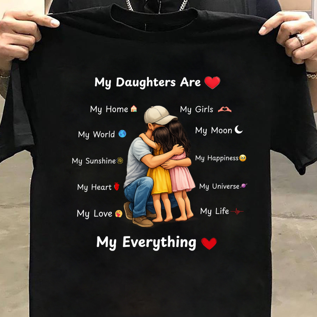 MY DAUGHTERS MY EVERYTHING