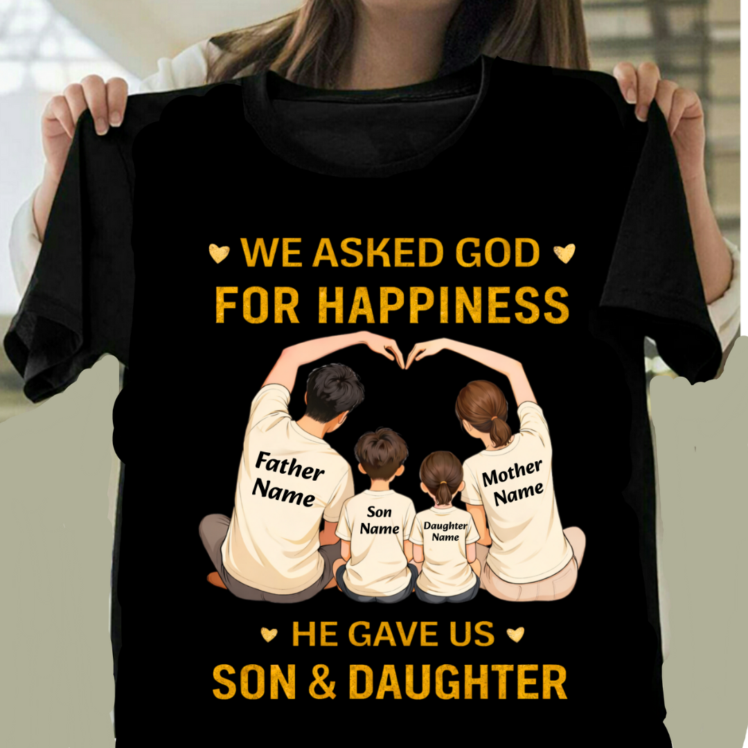 OUR HAPPINESS OUR SON & DAUGHTER CUSTOMIZED TEE