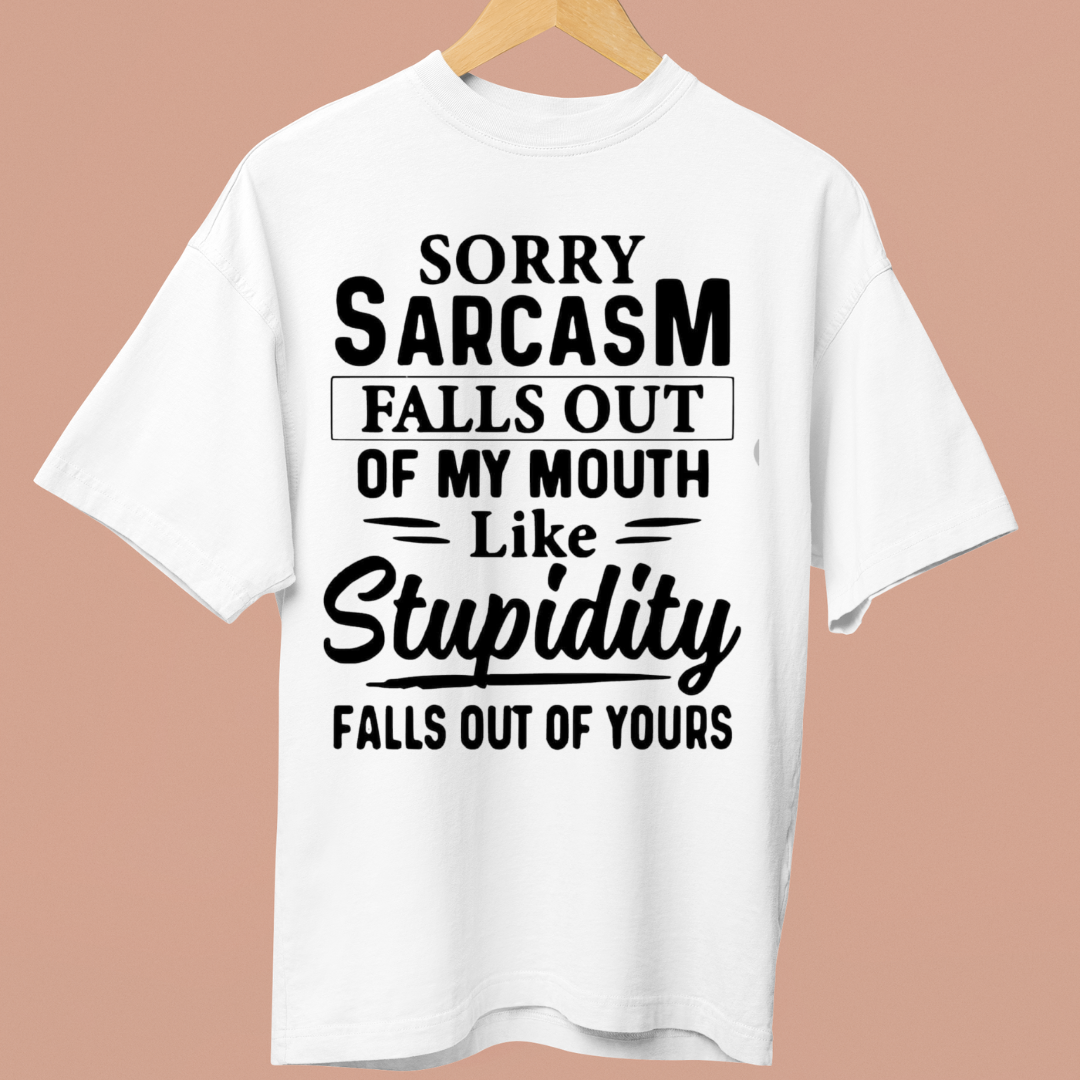 SARCASM FALLS OUT - OVERSIZE SHIRT