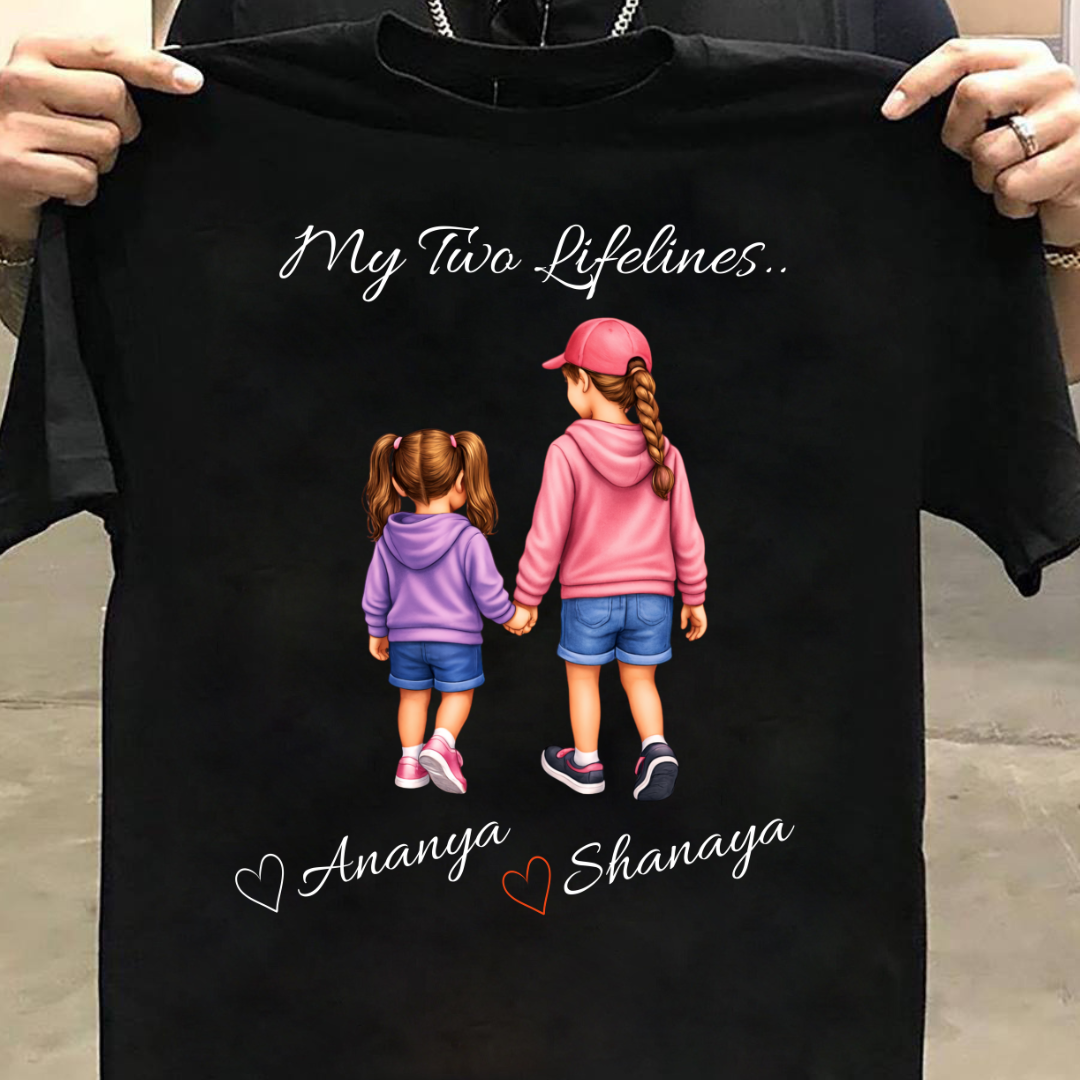 MY LIFELINES MY DAUGHTERS CUSTOMIZED TEE