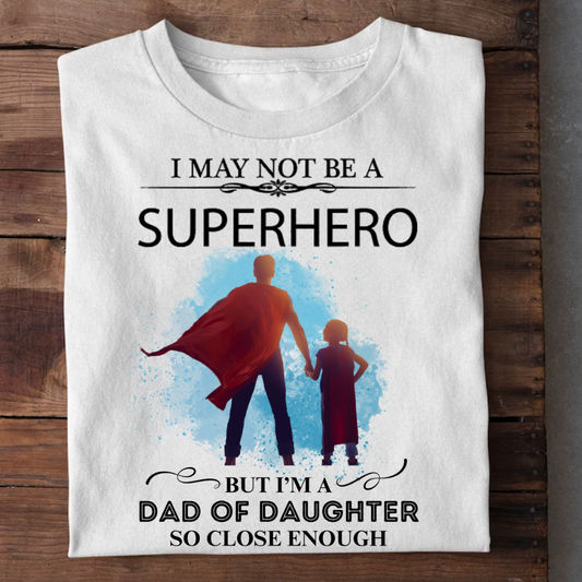 SUPERHERO DAD OF DAUGHTER