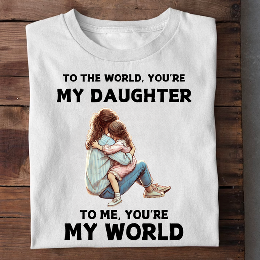 MY DAUGHTER MY WORLD - MOM DAUGHTER