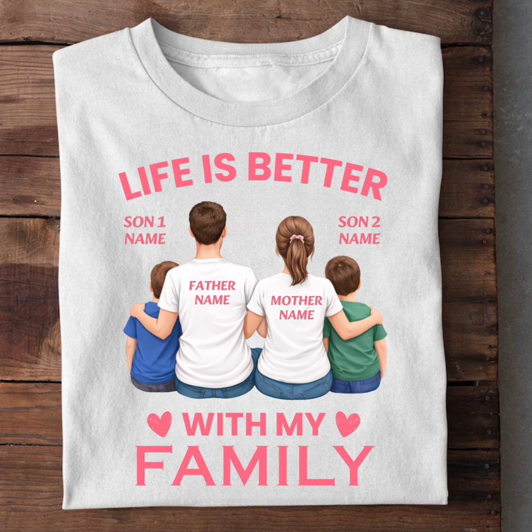 LIFE WITH FAMILY OF TWO SONS CUSTOMIZED TEE