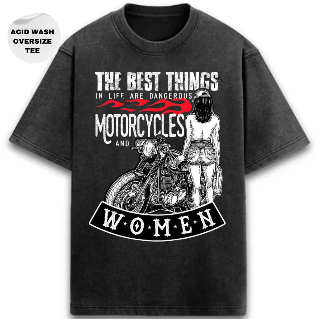 MOTORCYCLES AND WOMEN - ACID WASH OVERSIZE