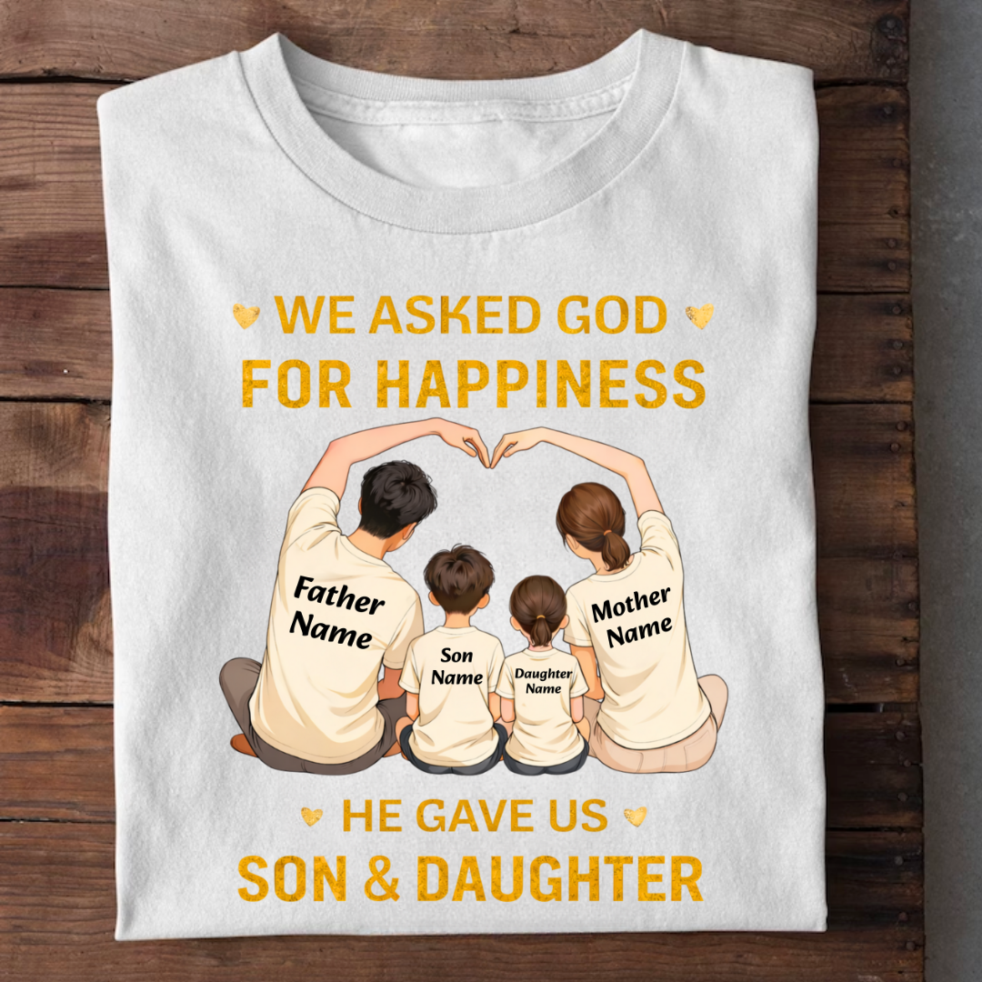 OUR HAPPINESS OUR SON & DAUGHTER CUSTOMIZED TEE