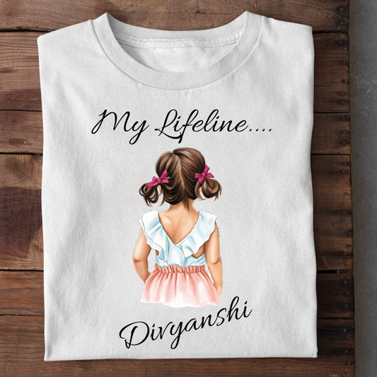 MY DAUGHTER MY LIFELINE CUSTOMIZED TEE