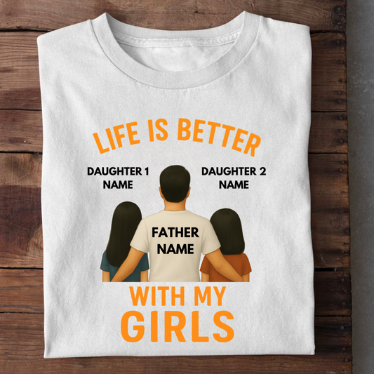 LIFE WITH GIRLS CUSTOMIZED TEE
