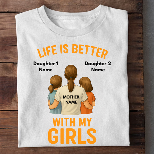MOTHER LIFE WITH GIRLS CUSTOMIZED TEE