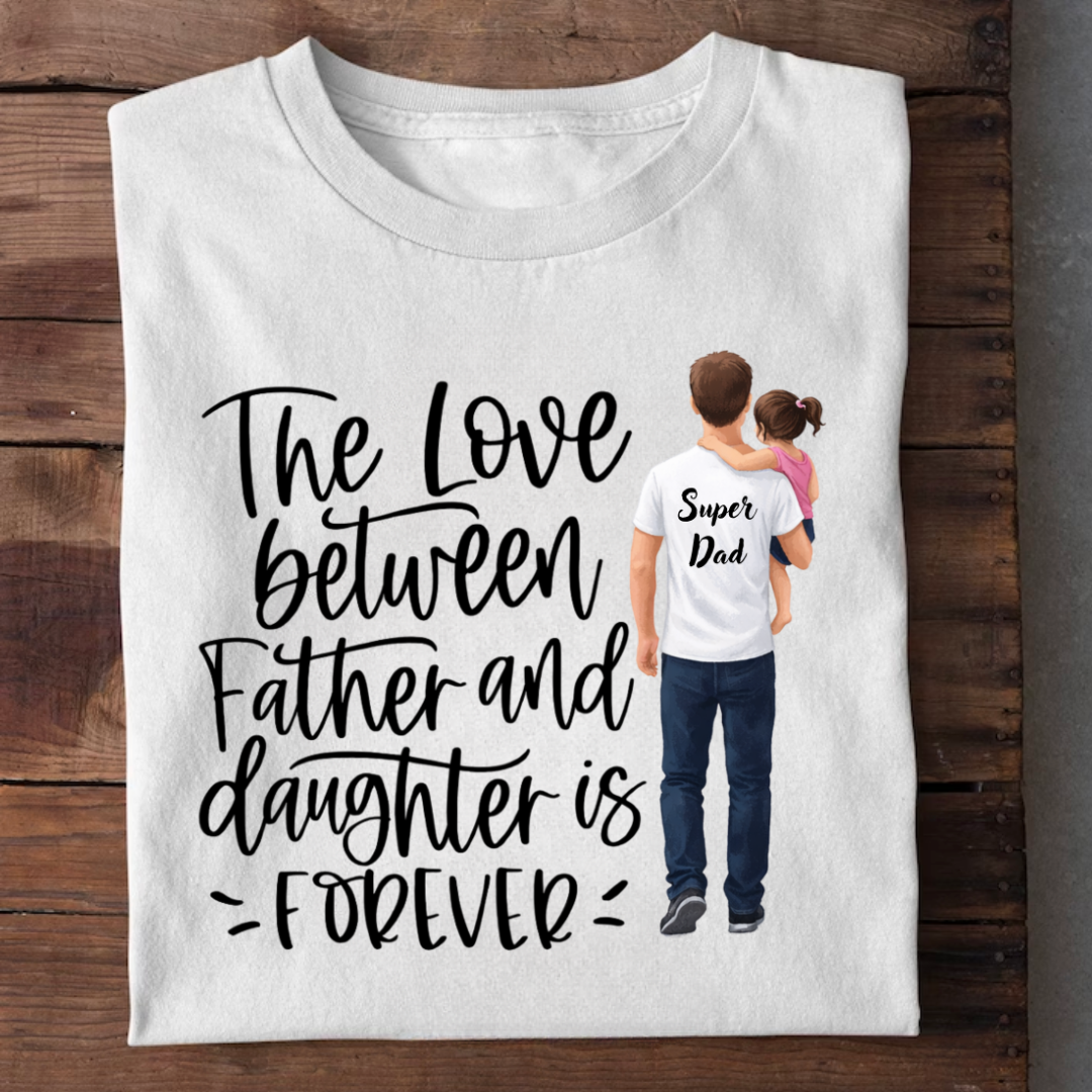 FATHER DAUGHTER LOVE FOREVER