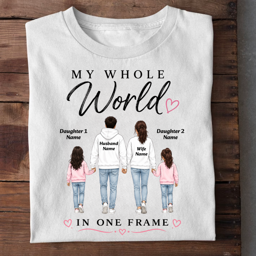 WHOLE WORLD TWO DAUGHTERS CUSTOMIZED TEE