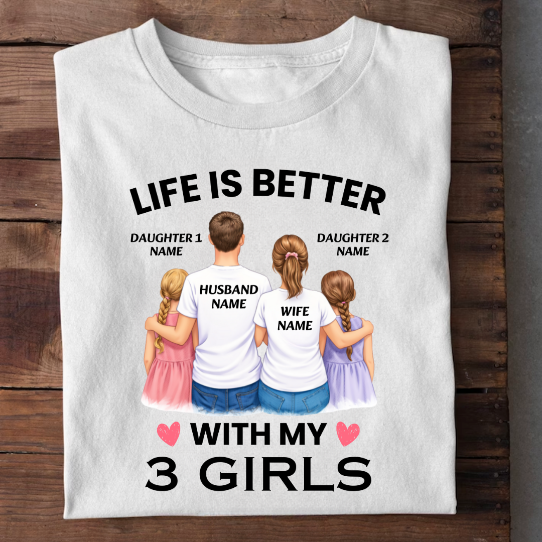 LIFE WITH 3 GIRLS CUSTOMIZED TEE