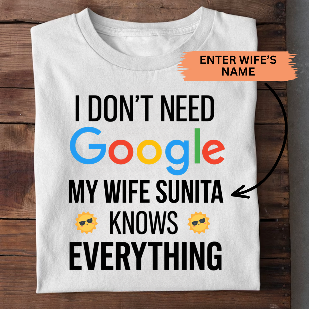 MY WIFE KNOWS CUSTOMIZED TEE