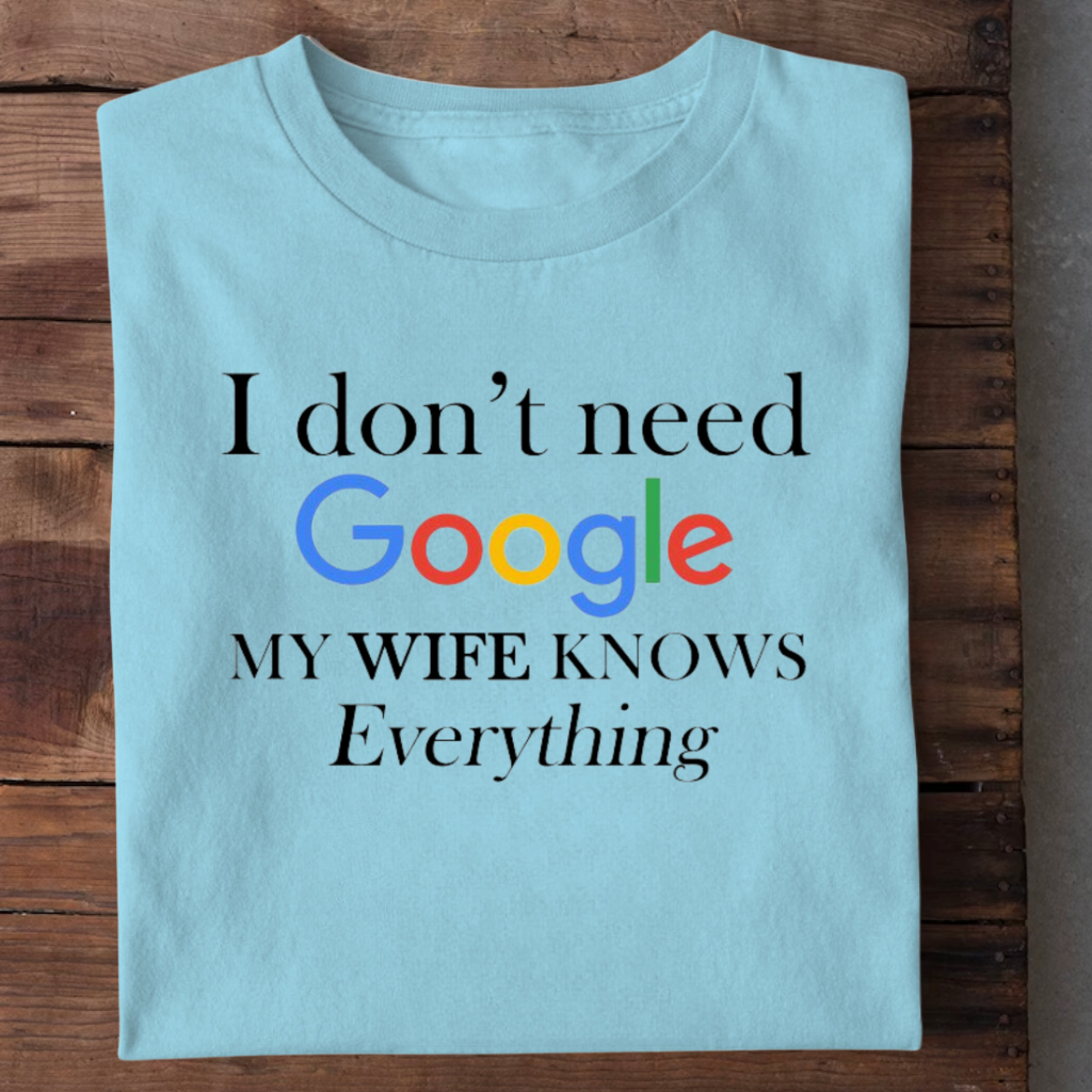 MY WIFE KNOWS EVERYTHING