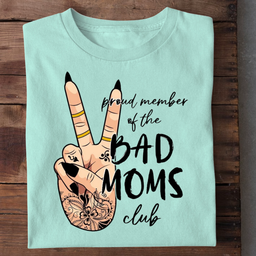 MEMBER BAD MOM CLUB