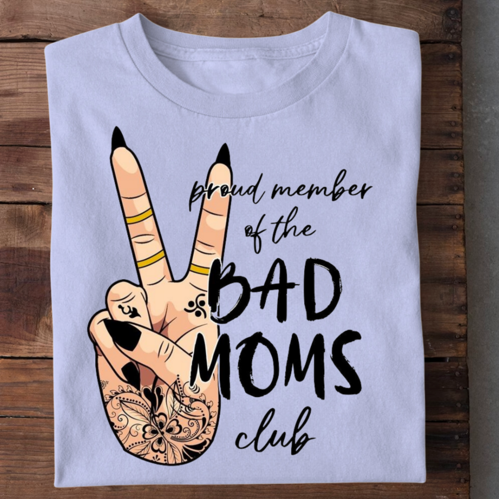 MEMBER BAD MOM CLUB