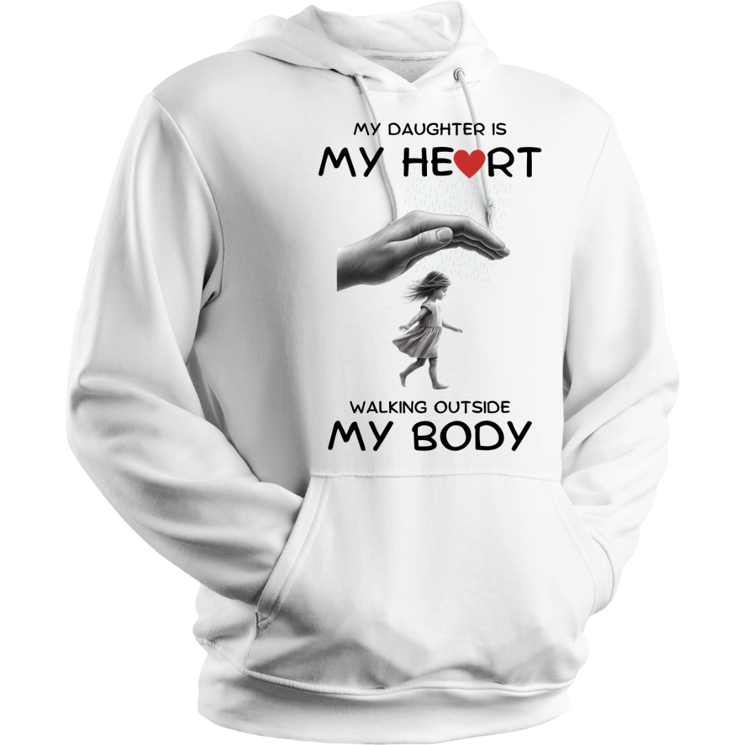 DAUGHTER MY HEART OUTSIDE BODY HOODIE