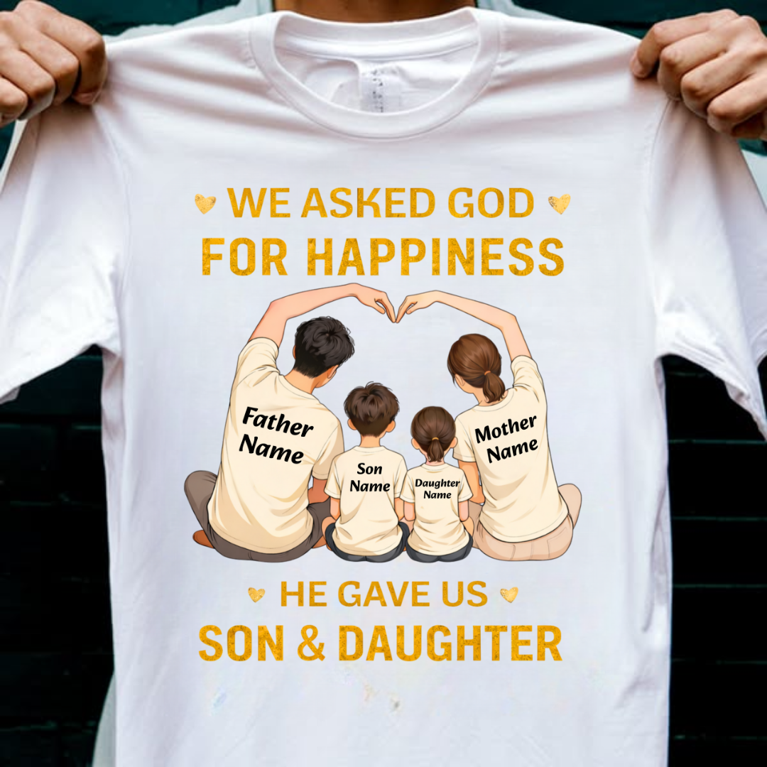 OUR HAPPINESS OUR SON & DAUGHTER CUSTOMIZED TEE