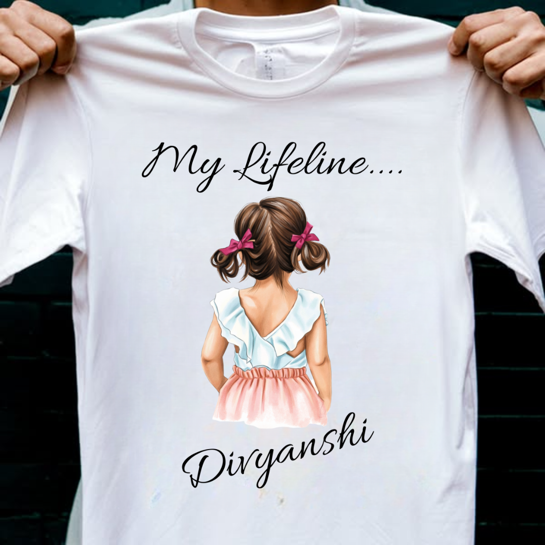 MY DAUGHTER MY LIFELINE CUSTOMIZED TEE