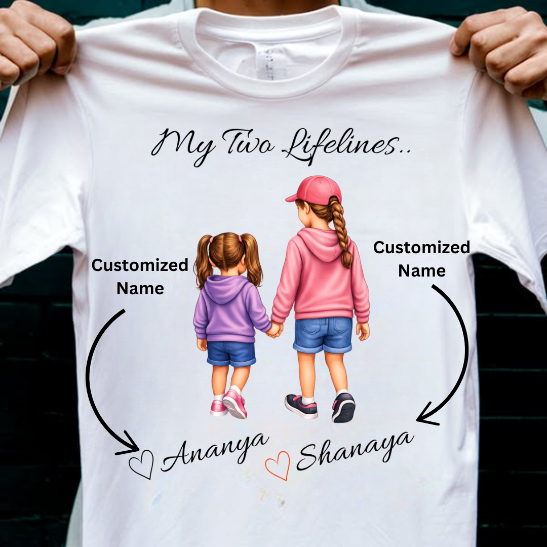MY LIFELINES MY DAUGHTERS CUSTOMIZED TEE