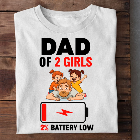 DAD OF 2 GIRLS BATTERY DRAINED