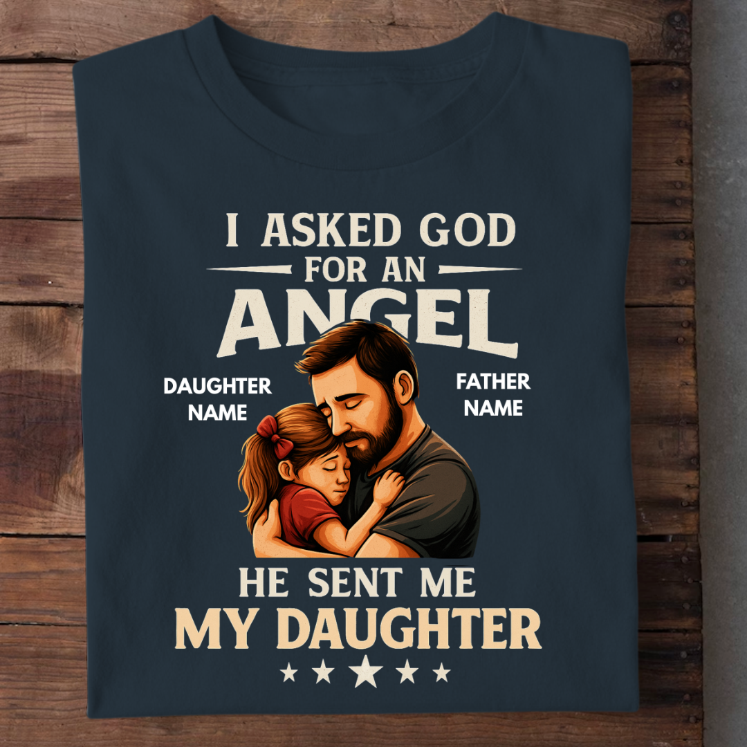 MY DAUGHTER MY ANGEL CUSTOMIZED SHIRT