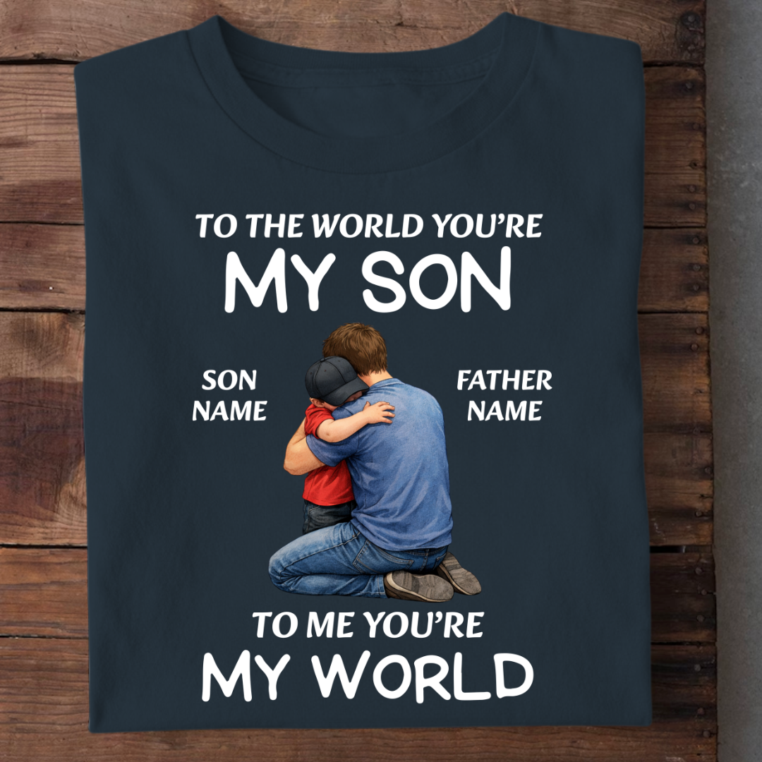MY SON MY WORLD CUSTOMIZED TEE