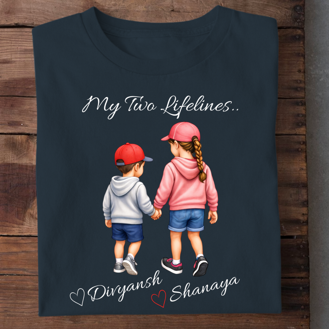 MY TWO LIFELINES CUSTOMIZED TEE