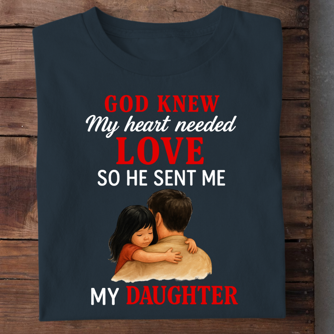 NEEDED LOVE OF DAUGHTER