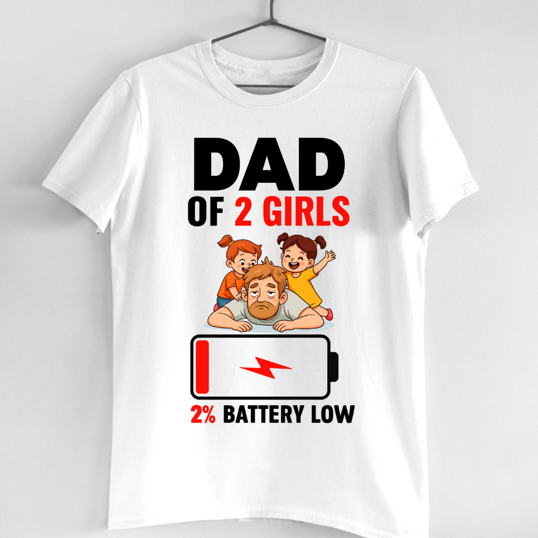 DAD OF 2 GIRLS BATTERY DRAINED