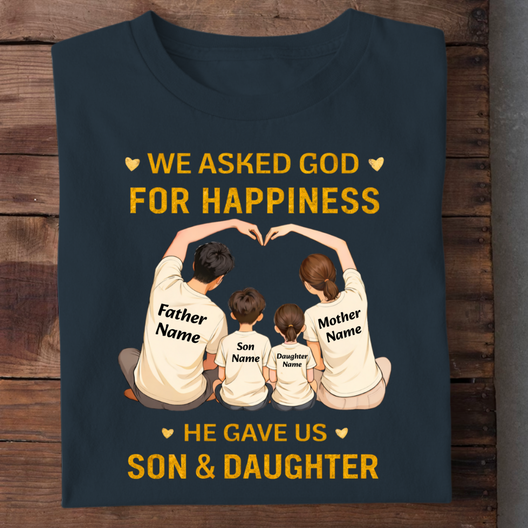 OUR HAPPINESS OUR SON & DAUGHTER CUSTOMIZED TEE