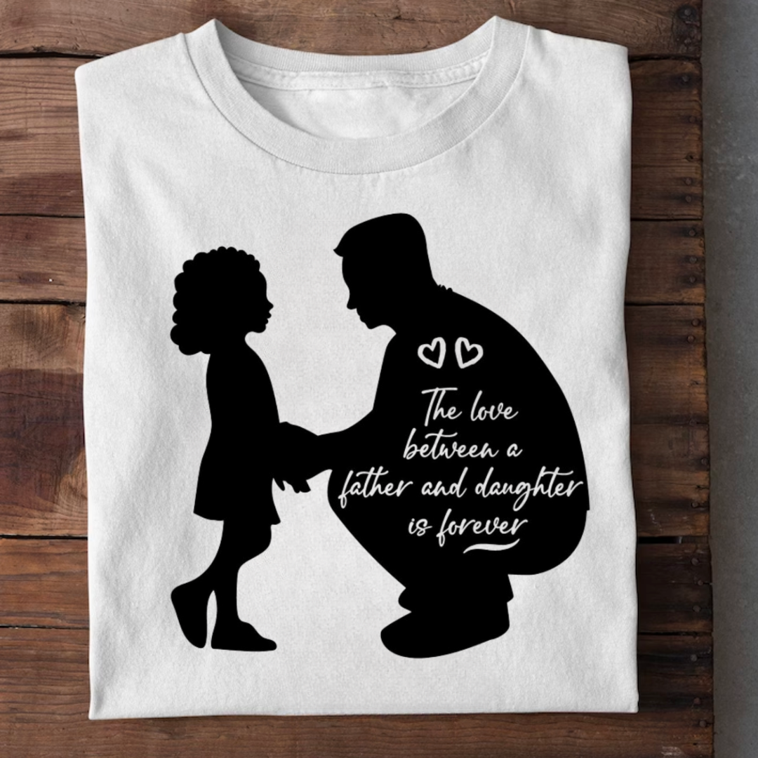 FATHER DAUGHTER LOVE IS FOREVER