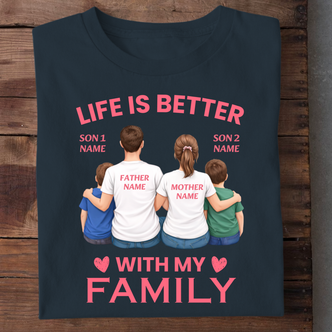 LIFE WITH FAMILY OF TWO SONS CUSTOMIZED TEE