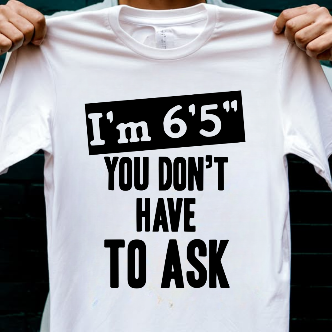 I AM THIS HEIGHT CUSTOMIZED TEE